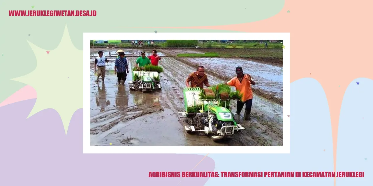Agribisnis Berkualitas: Transformasi Pertanian di Kecamatan Jeruklegi