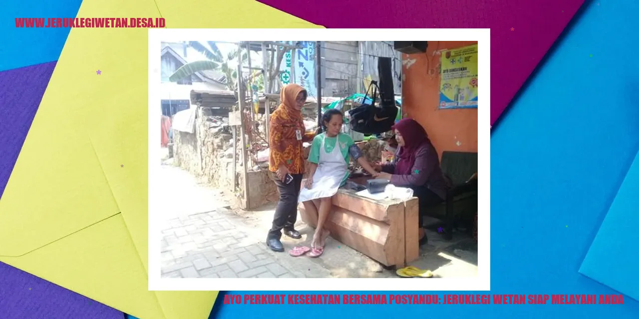 Ayo Perkuat Kesehatan Bersama Posyandu: Jeruklegi Wetan Siap Melayani Anda