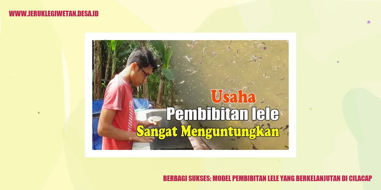 Berbagi Sukses: Model Pembibitan Lele yang Berkelanjutan di Cilacap