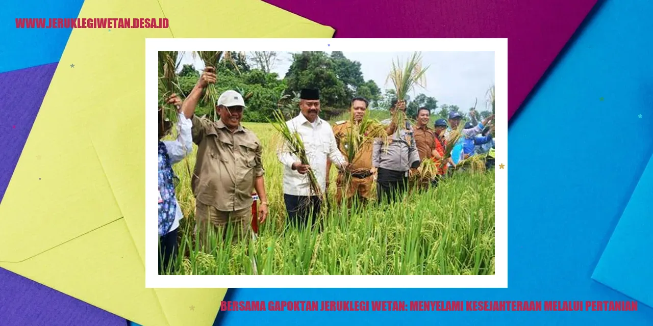 Bersama Gapoktan Jeruklegi Wetan: Menyelami Kesejahteraan melalui Pertanian