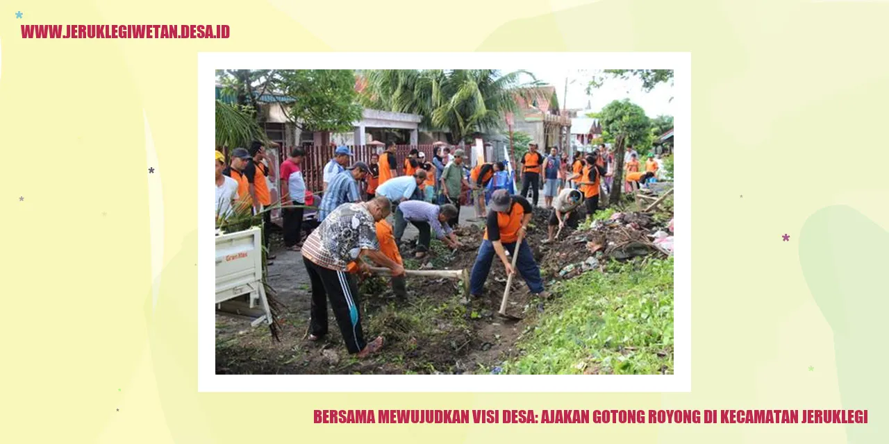 Bersama Mewujudkan Visi Desa: Ajakan Gotong Royong di Kecamatan Jeruklegi
