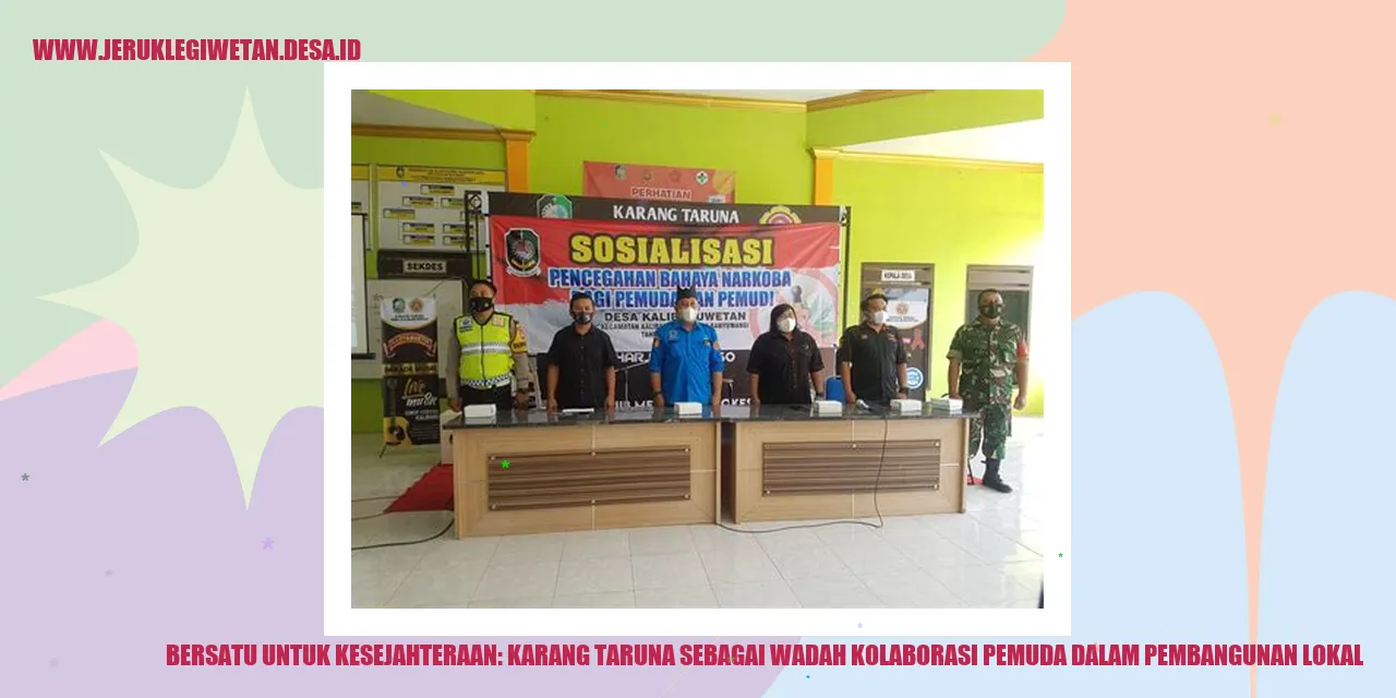 Bersatu untuk Kesejahteraan: Karang Taruna sebagai Wadah Kolaborasi Pemuda dalam Pembangunan Lokal