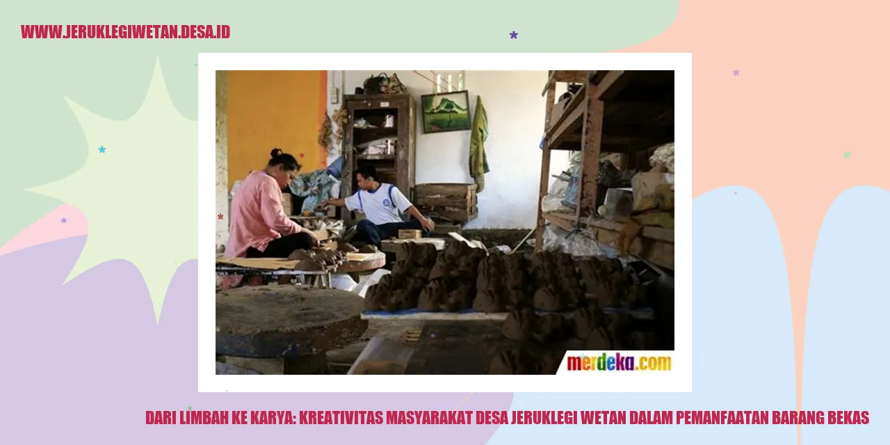 Dari Limbah ke Karya: Kreativitas Masyarakat Desa Jeruklegi Wetan dalam Pemanfaatan Barang Bekas
