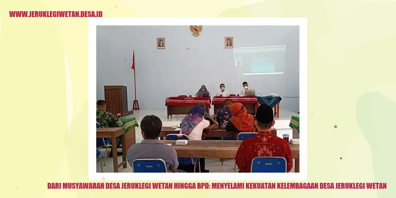 Dari Musyawarah Desa Jeruklegi Wetan hingga BPD: Menyelami Kekuatan Kelembagaan Desa Jeruklegi Wetan