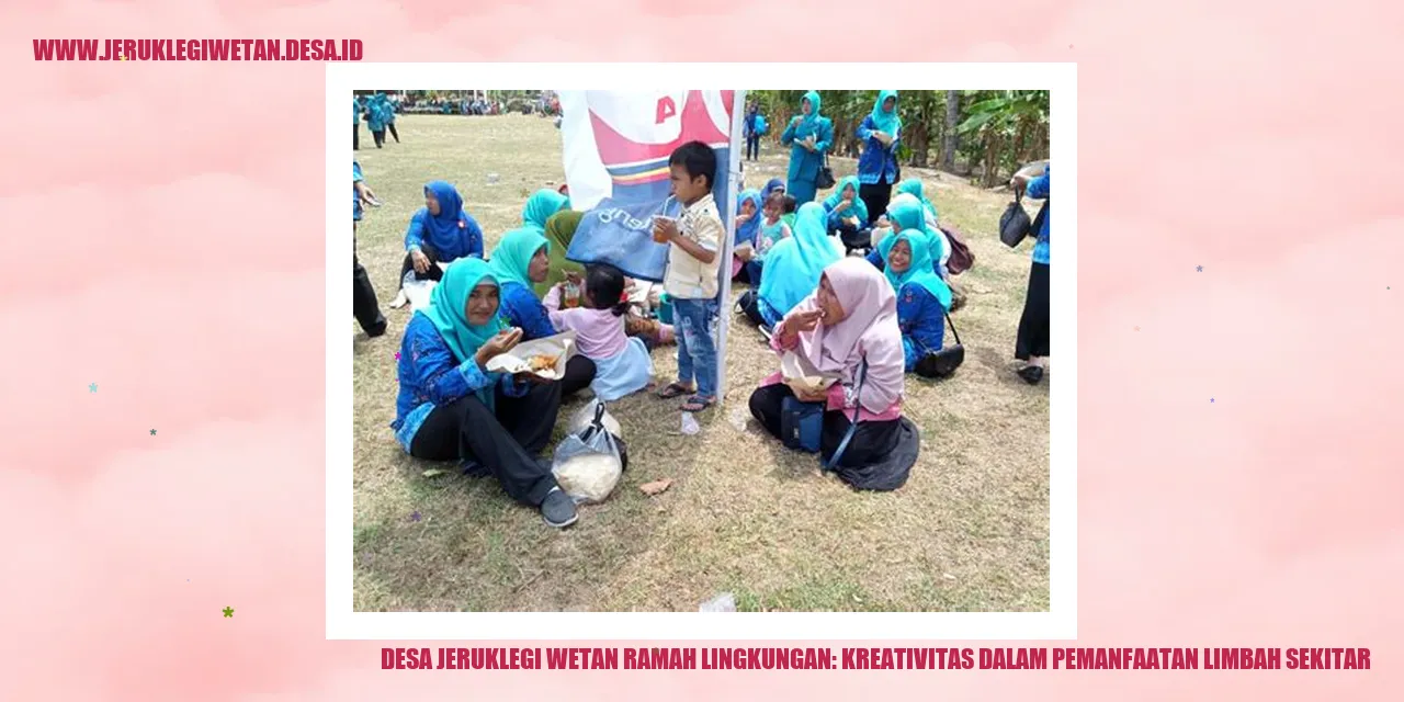 Desa Jeruklegi Wetan Ramah Lingkungan: Kreativitas dalam Pemanfaatan Limbah Sekitar