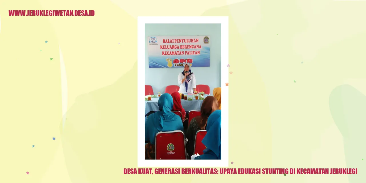 Desa Kuat, Generasi Berkualitas: Upaya Edukasi Stunting di Kecamatan Jeruklegi