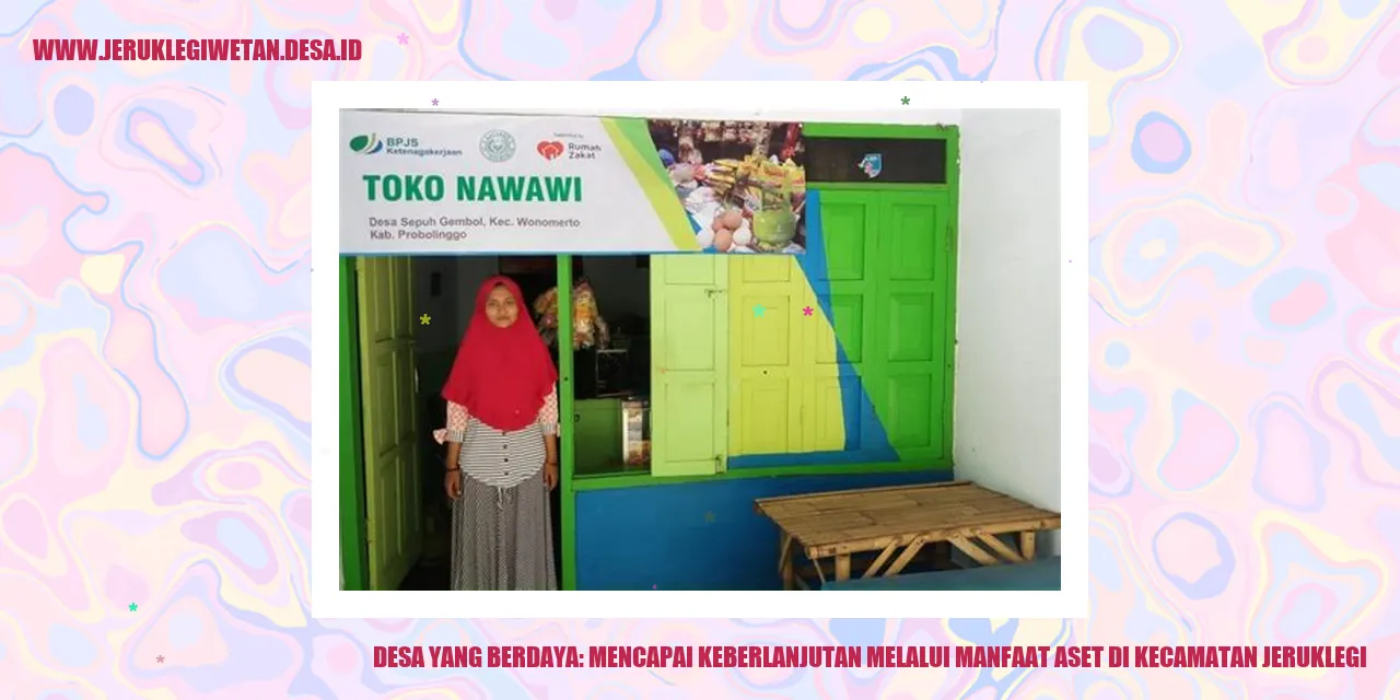 Desa yang Berdaya: Mencapai Keberlanjutan Melalui Manfaat Aset di Kecamatan Jeruklegi