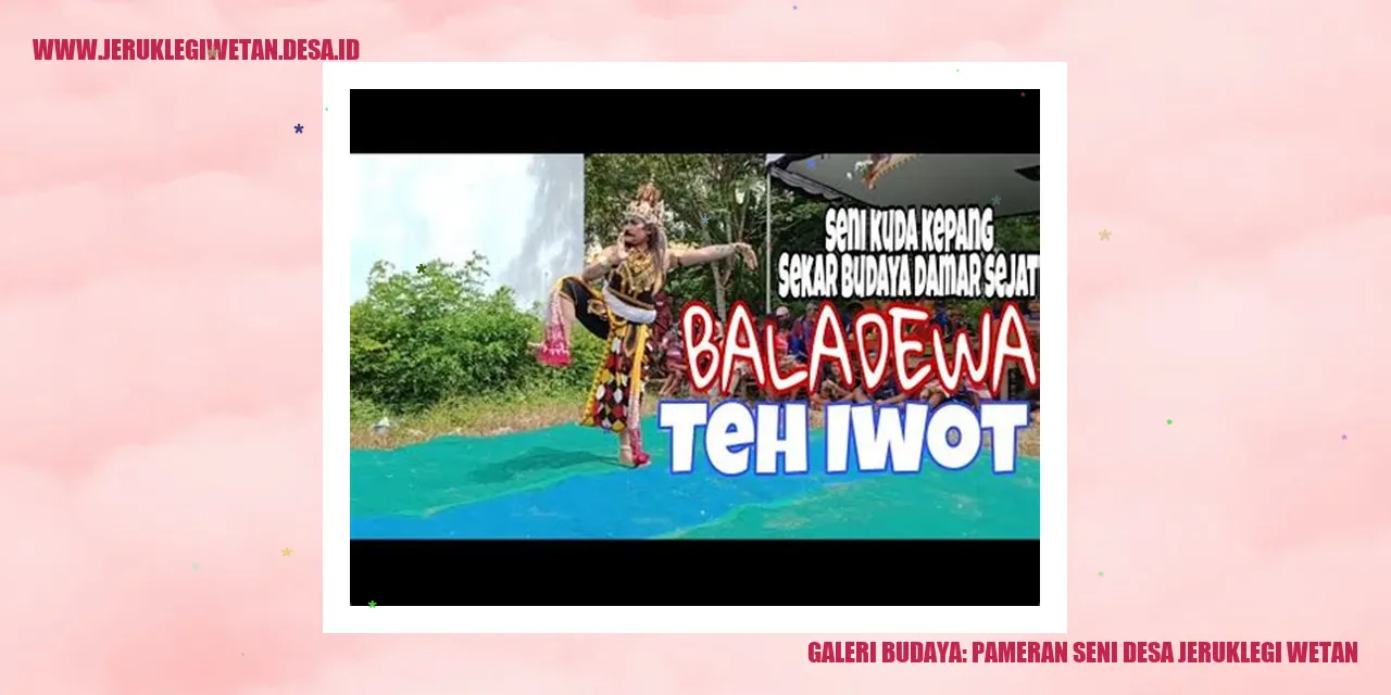 Galeri Budaya: Pameran Seni Desa Jeruklegi Wetan