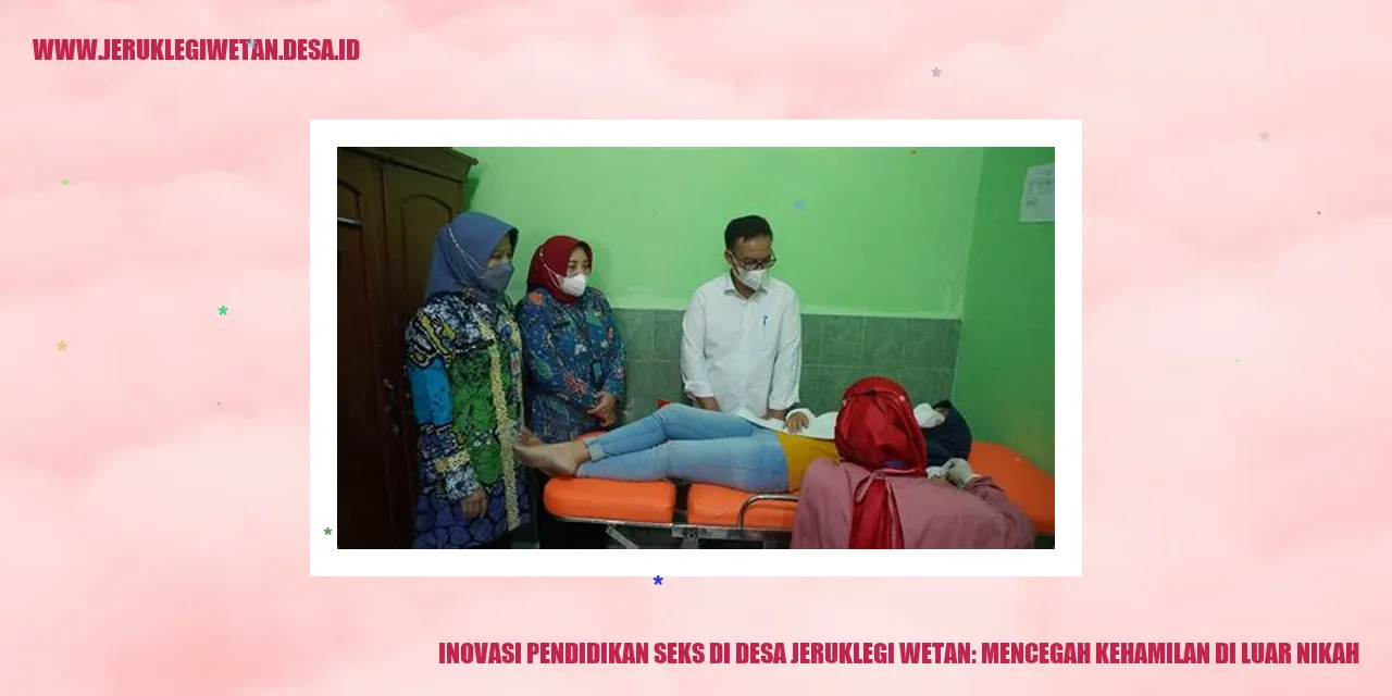 Inovasi Pendidikan Seks di Desa Jeruklegi Wetan: Mencegah Kehamilan di Luar Nikah