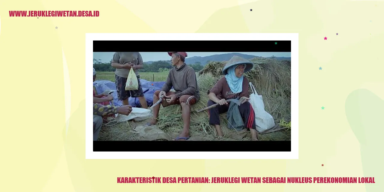 Karakteristik Desa Pertanian: Jeruklegi Wetan sebagai Nukleus Perekonomian Lokal