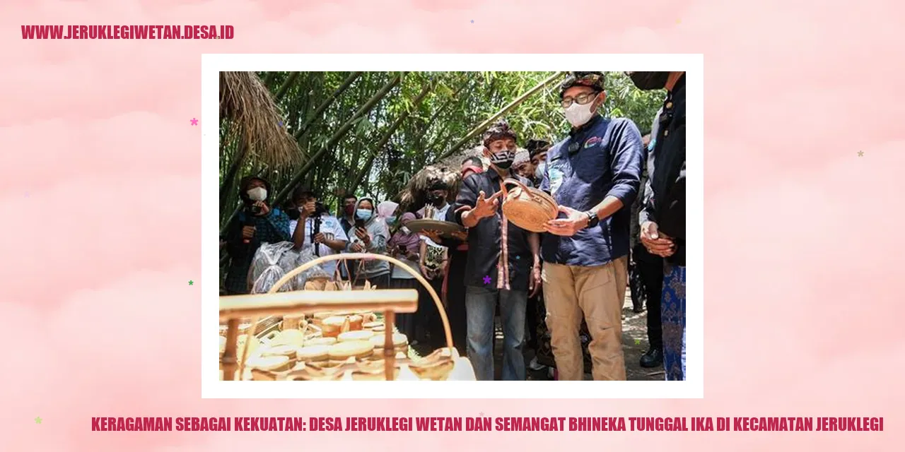 Keragaman Sebagai Kekuatan: Desa Jeruklegi Wetan dan Semangat Bhineka Tunggal Ika di Kecamatan Jeruklegi