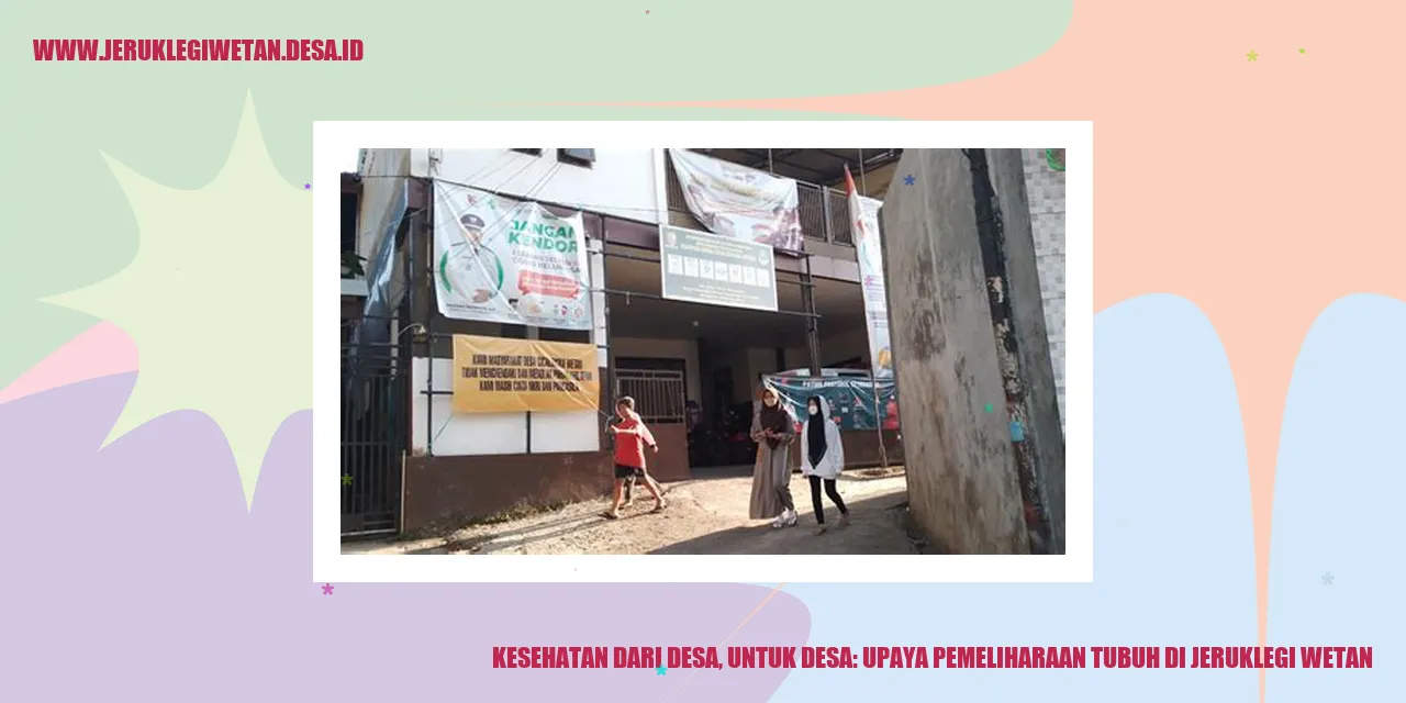 Kesehatan dari Desa, untuk Desa: Upaya Pemeliharaan Tubuh di Jeruklegi Wetan