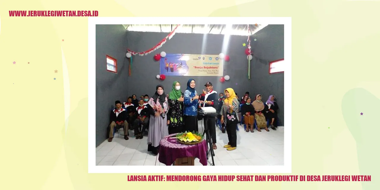 Lansia Aktif: Mendorong Gaya Hidup Sehat dan Produktif di Desa Jeruklegi Wetan