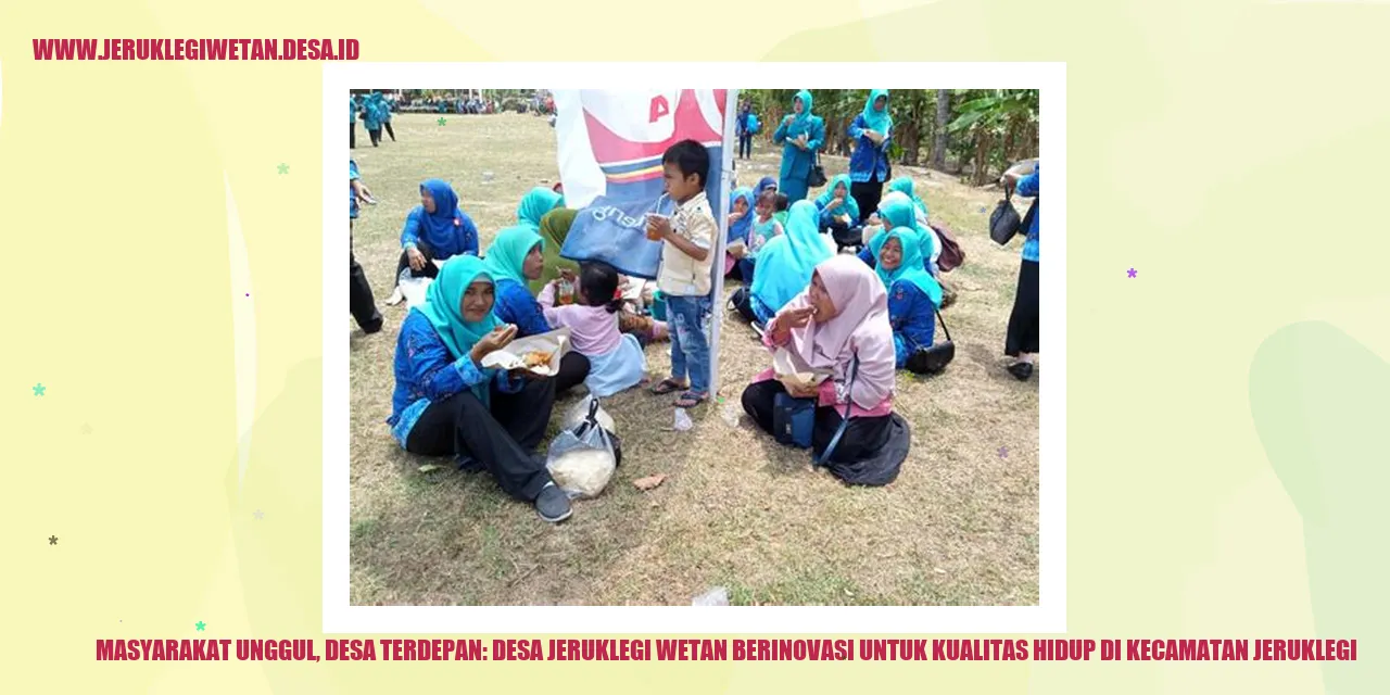 Masyarakat Unggul, Desa Terdepan: Desa Jeruklegi Wetan Berinovasi untuk Kualitas Hidup di Kecamatan Jeruklegi