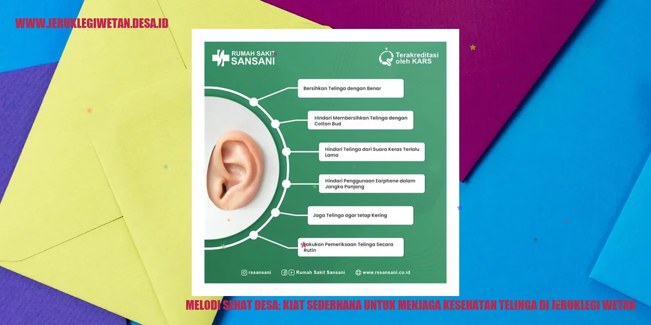 Melodi Sehat Desa: Kiat Sederhana untuk Menjaga Kesehatan Telinga di Jeruklegi Wetan
