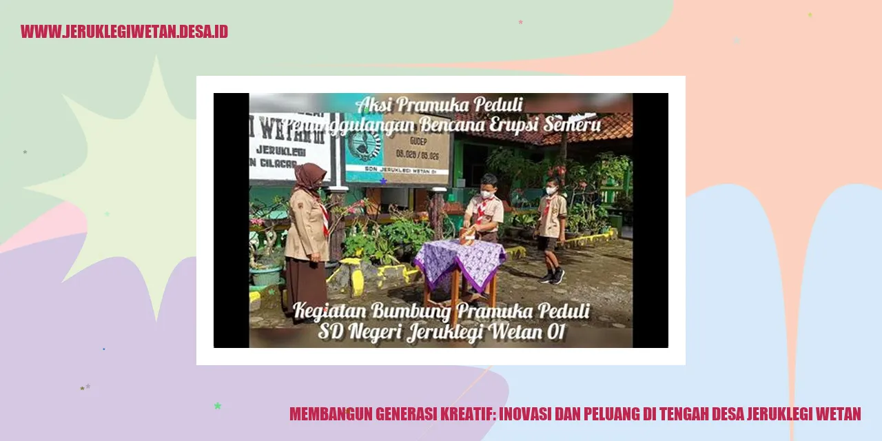 Membangun Generasi Kreatif: Inovasi dan Peluang di Tengah Desa Jeruklegi Wetan