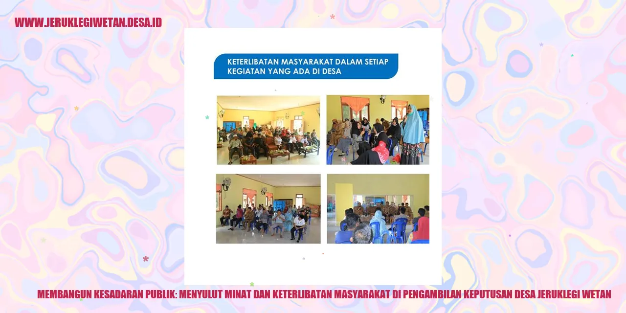 Membangun Kesadaran Publik: Menyulut Minat dan Keterlibatan Masyarakat di Pengambilan Keputusan Desa Jeruklegi Wetan