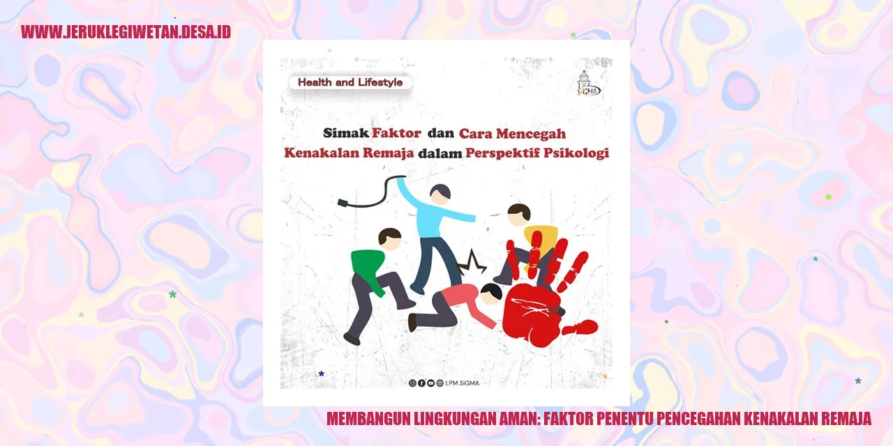 Membangun Lingkungan Aman: Faktor Penentu Pencegahan Kenakalan Remaja