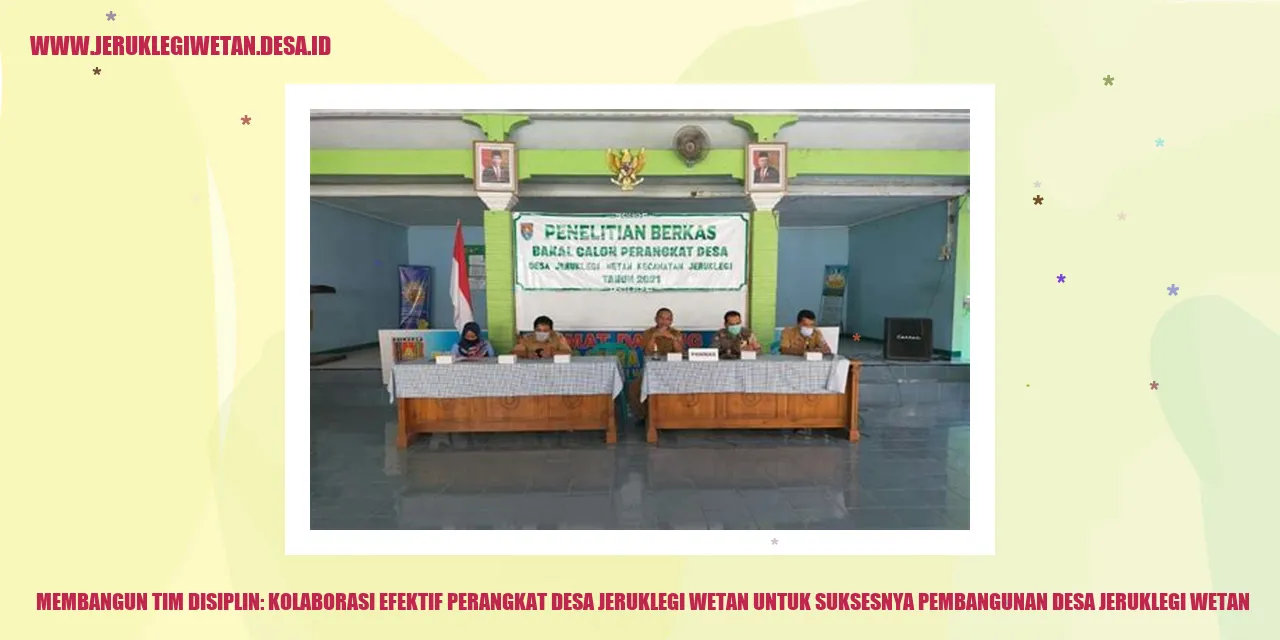 Membangun Tim Disiplin: Kolaborasi Efektif Perangkat Desa Jeruklegi Wetan untuk Suksesnya Pembangunan Desa Jeruklegi Wetan