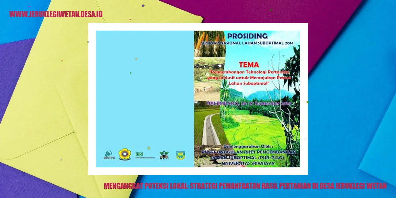 Mengangkat Potensi Lokal: Strategi Pemanfaatan Hasil Pertanian di Desa Jeruklegi Wetan