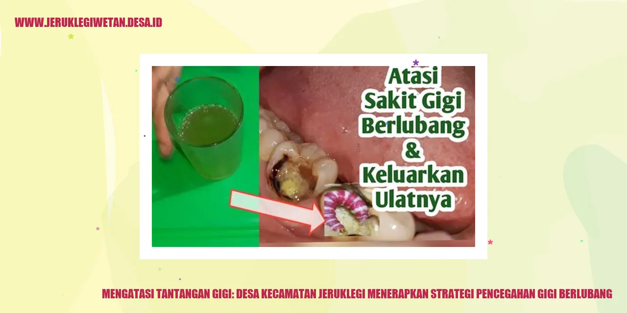 Mengatasi Tantangan Gigi: Desa Kecamatan Jeruklegi Berhasil Menerapkan Strategi Pencegahan Gigi Berlubang