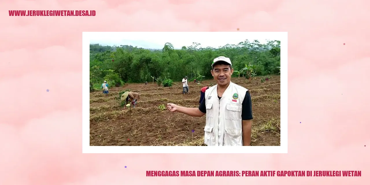 Menggagas Masa Depan Agraris: Peran Aktif Gapoktan di Jeruklegi Wetan