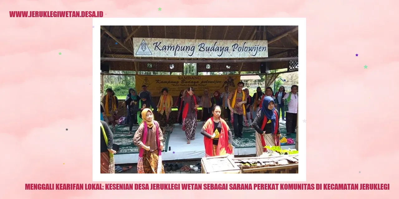 Menggali Kearifan Lokal: Kesenian Desa Jeruklegi Wetan sebagai Sarana Perekat Komunitas di Kecamatan Jeruklegi