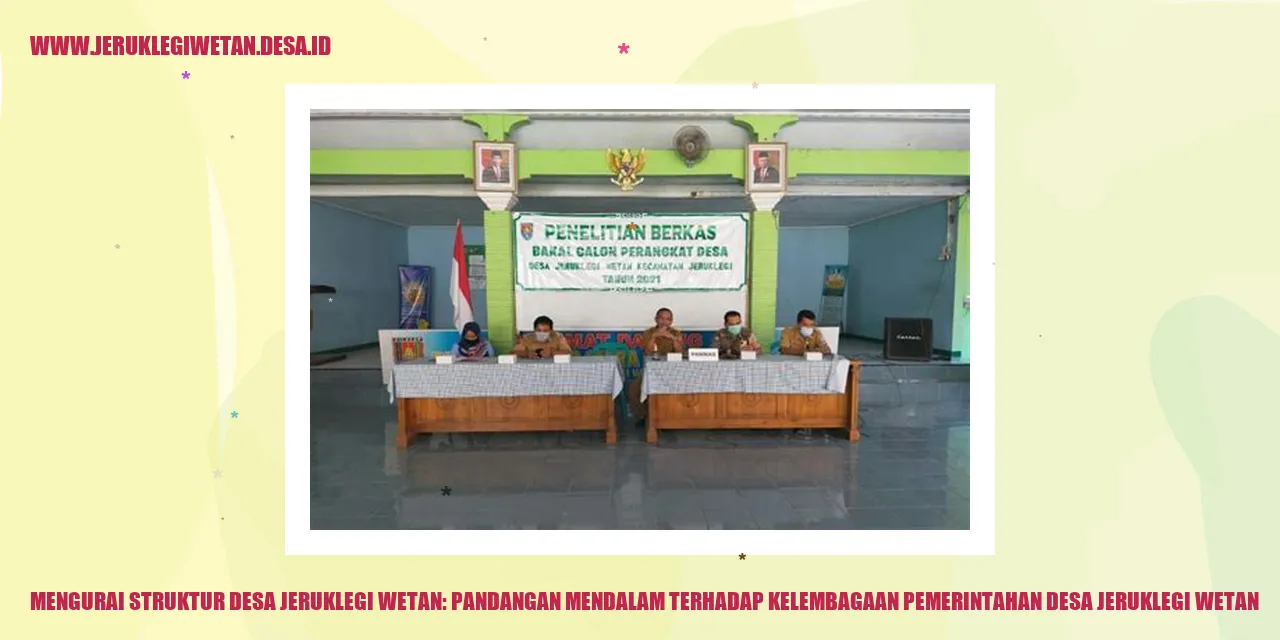 Mengurai Struktur Desa Jeruklegi Wetan: Pandangan Mendalam terhadap Kelembagaan Pemerintahan Desa Jeruklegi Wetan