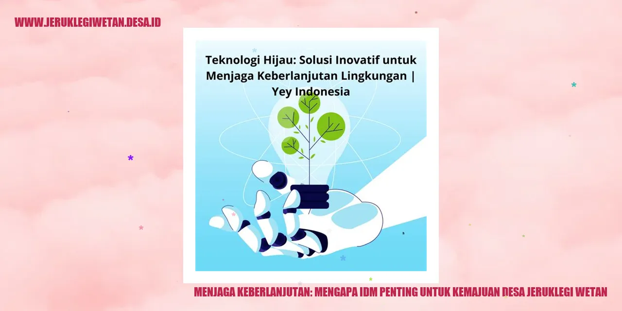 Menjaga Keberlanjutan: Mengapa IDM Penting untuk Kemajuan Desa Jeruklegi Wetan