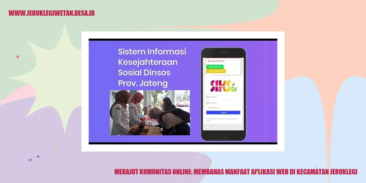 Merajut Komunitas Online: Membahas Manfaat Aplikasi Web di Kecamatan Jeruklegi