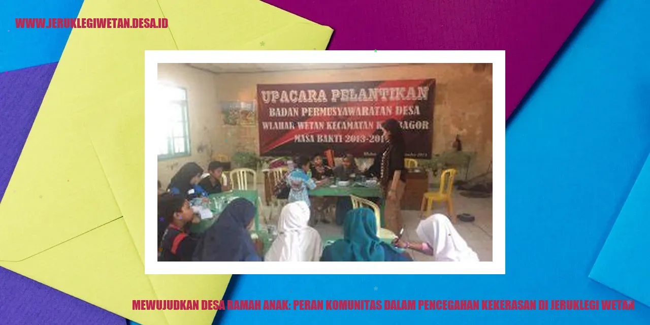 Mewujudkan Desa Ramah Anak: Peran Komunitas dalam Pencegahan Kekerasan di Jeruklegi Wetan