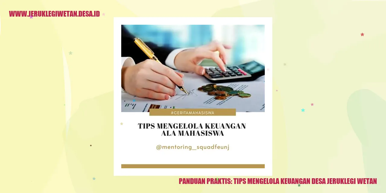 Panduan Praktis: Tips Mengelola Keuangan Desa Jeruklegi Wetan