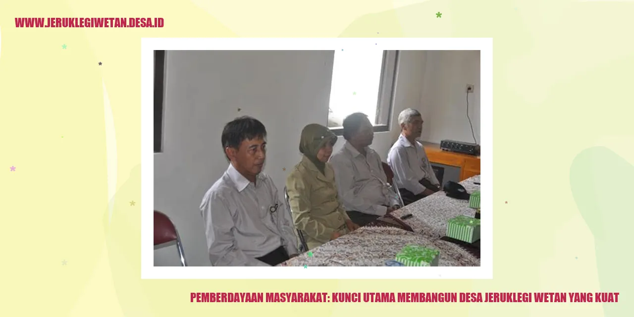 Pemberdayaan Masyarakat: Kunci Utama Membangun Desa Jeruklegi Wetan yang Kuat