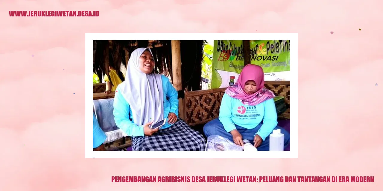 Pengembangan Agribisnis Desa Jeruklegi Wetan: Peluang dan Tantangan di Era Modern