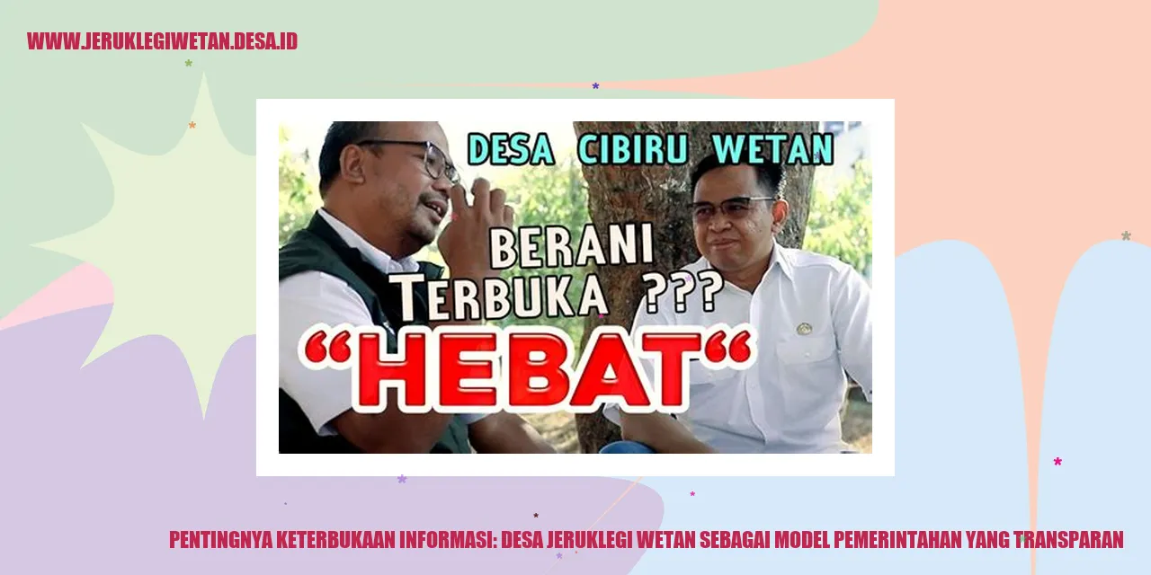 Mewujudkan Pemerintahan yang Transparan di Desa Jeruklegi Wetan