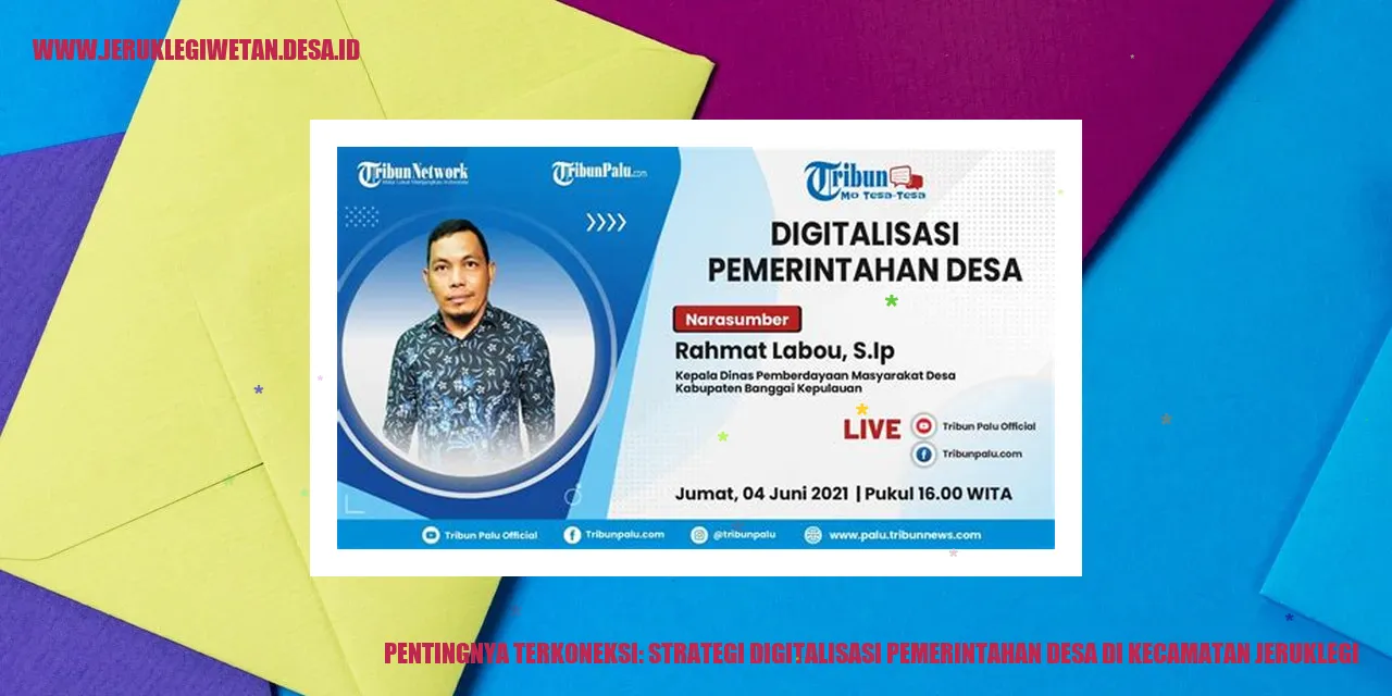 Pentingnya Terkoneksi: Strategi Digitalisasi Pemerintahan Desa di Kecamatan Jeruklegi