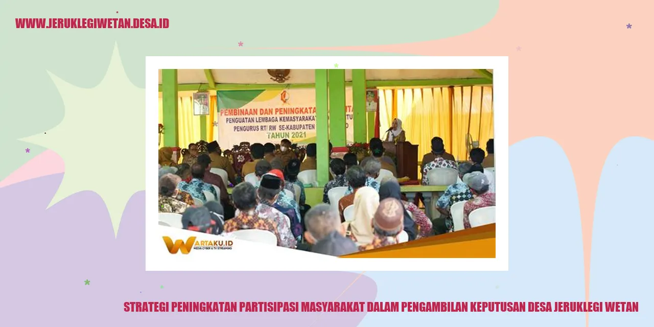 Strategi Peningkatan Partisipasi Masyarakat dalam Pengambilan Keputusan Desa Jeruklegi Wetan